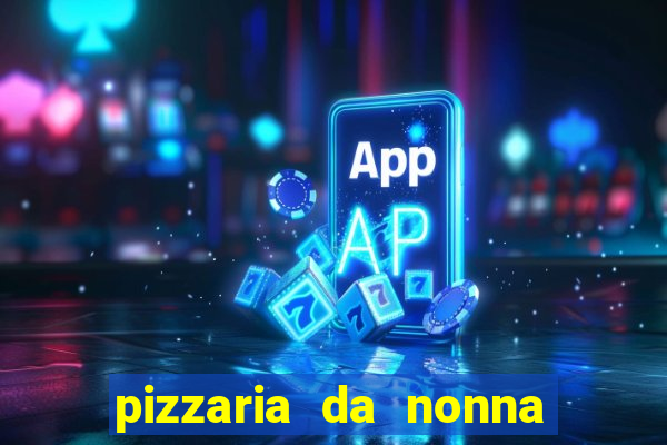 pizzaria da nonna cruzeiro sp