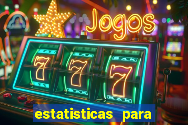 estatisticas para jogos de hoje