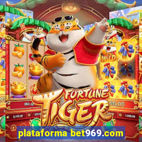 plataforma bet969.com