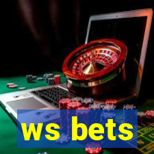 ws bets