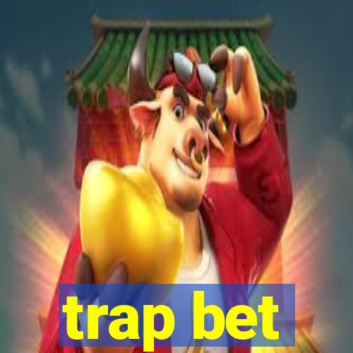 trap bet