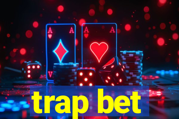 trap bet