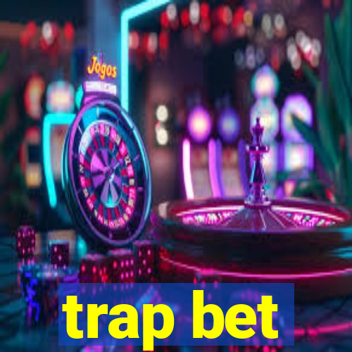 trap bet