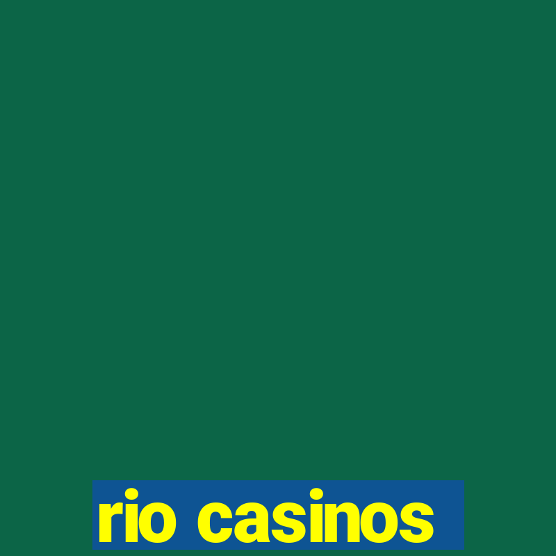 rio casinos