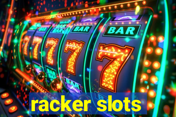 racker slots