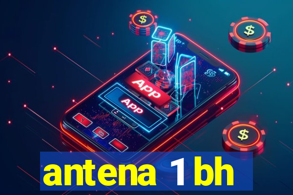 antena 1 bh