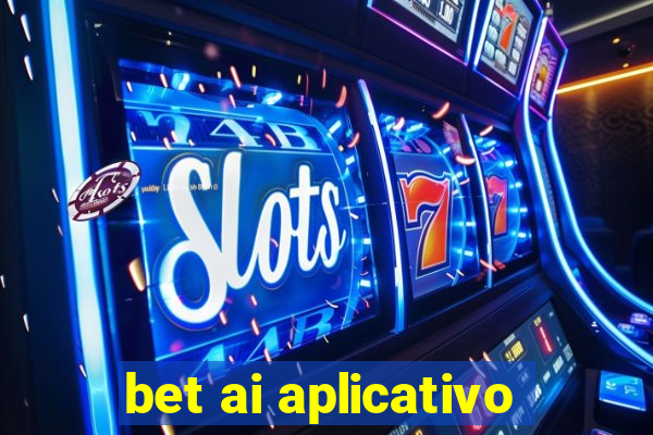 bet ai aplicativo