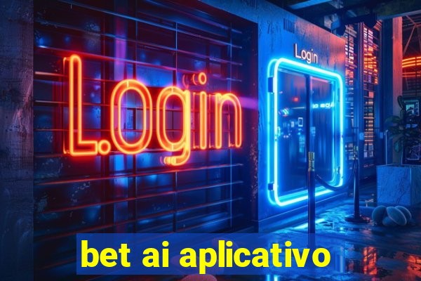 bet ai aplicativo