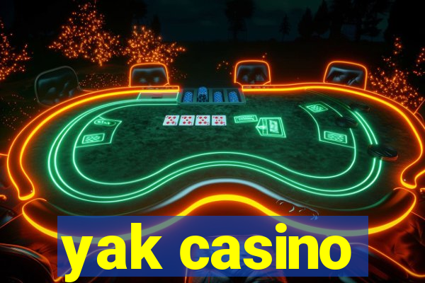 yak casino