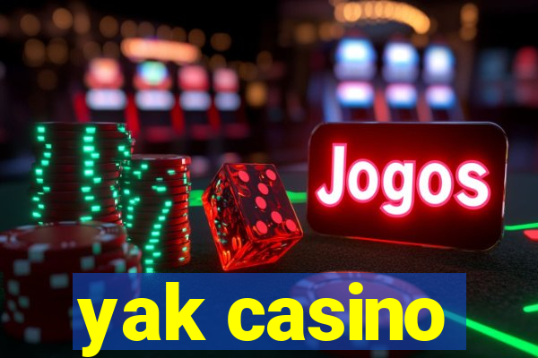 yak casino