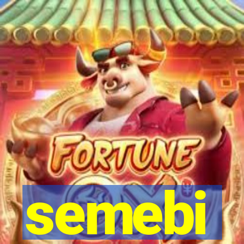 semebi