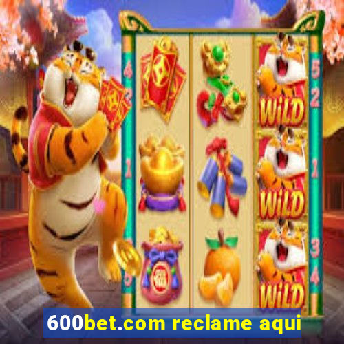 600bet.com reclame aqui