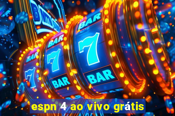 espn 4 ao vivo grátis