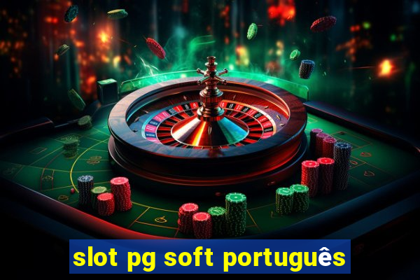 slot pg soft português