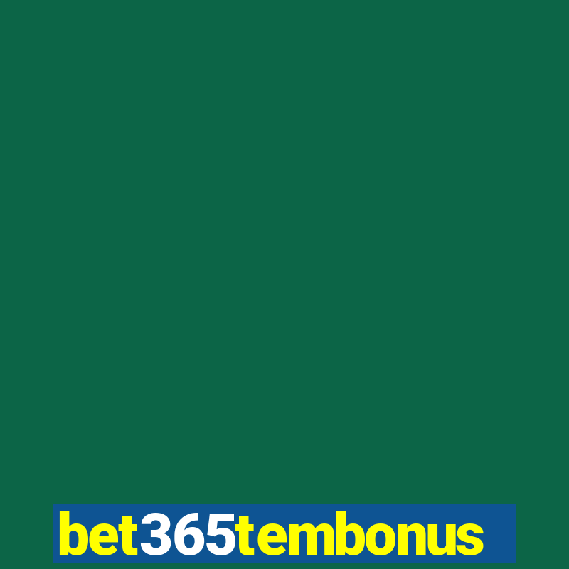 bet365tembonus