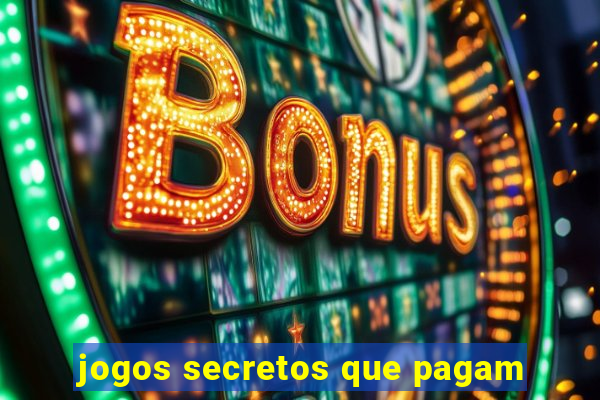 jogos secretos que pagam