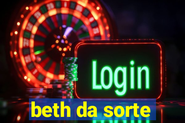 beth da sorte