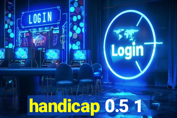 handicap 0.5 1