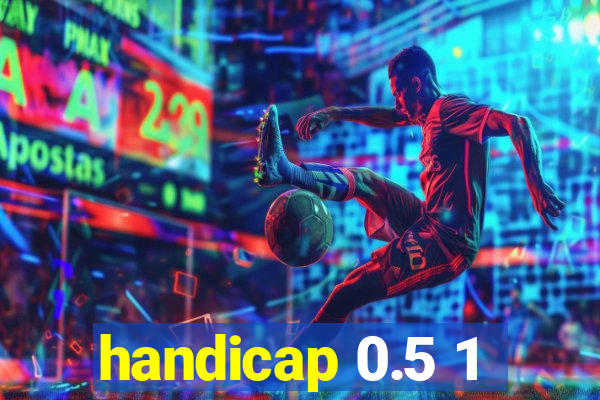 handicap 0.5 1