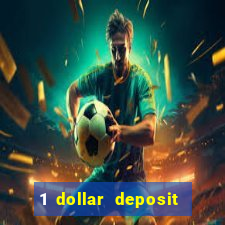 1 dollar deposit casino usa