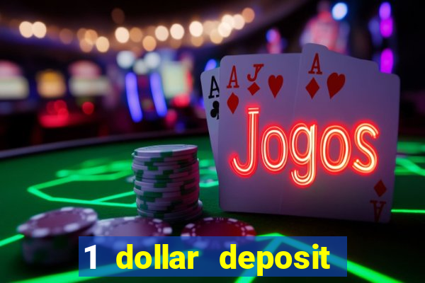 1 dollar deposit casino usa