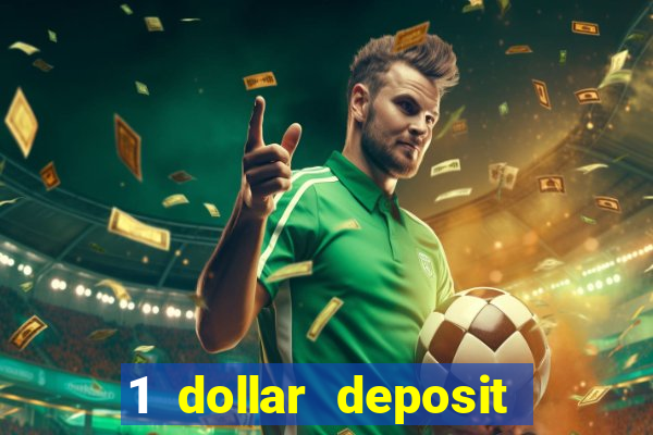 1 dollar deposit casino usa