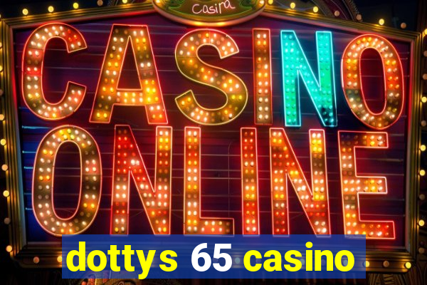 dottys 65 casino