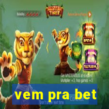 vem pra bet