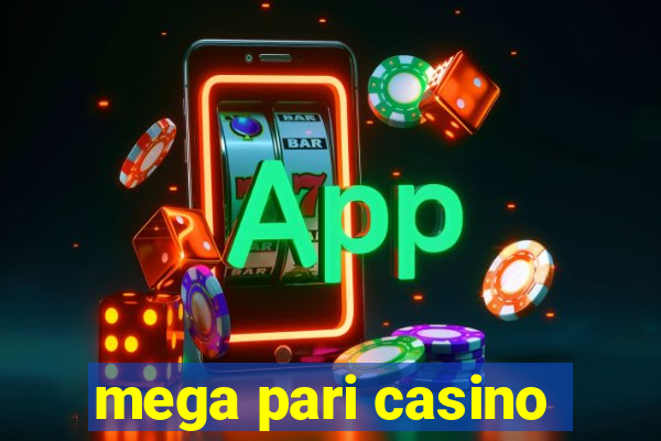 mega pari casino