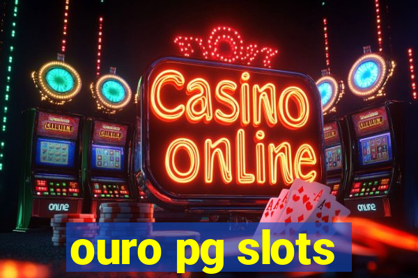 ouro pg slots