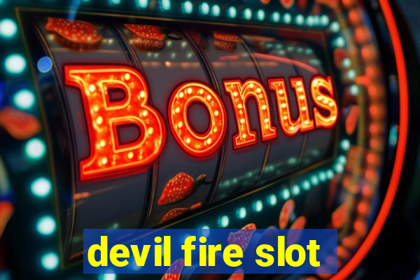 devil fire slot