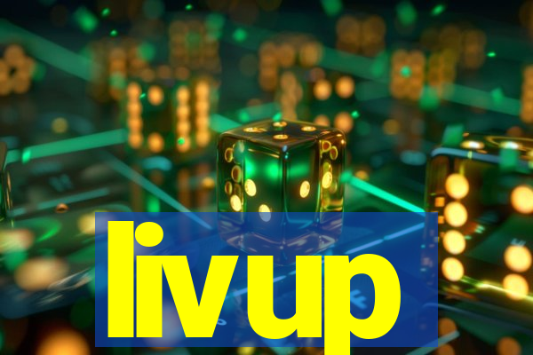 livup