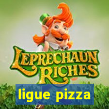 ligue pizza