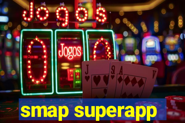 smap superapp