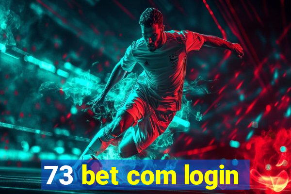 73 bet com login