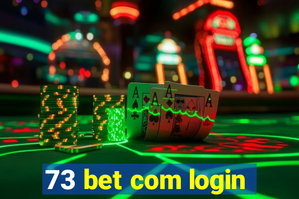 73 bet com login