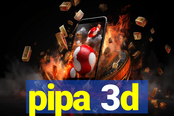 pipa 3d