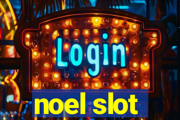 noel slot