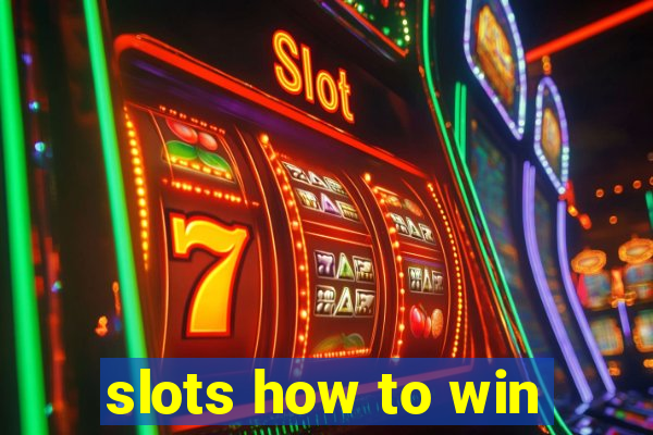 slots how to win