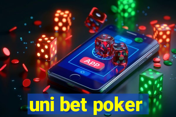 uni bet poker