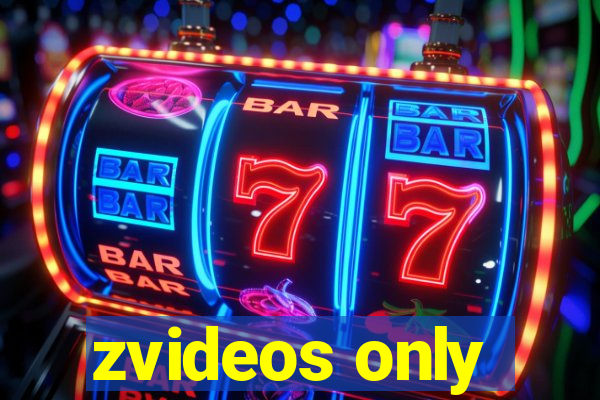 zvideos only