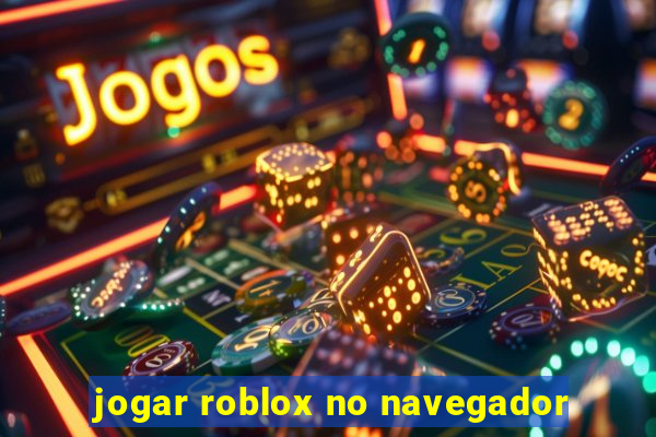 jogar roblox no navegador