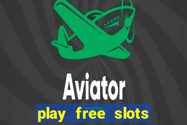 play free slots games no download