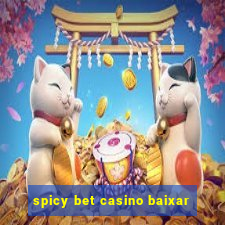 spicy bet casino baixar