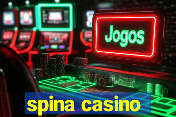 spina casino