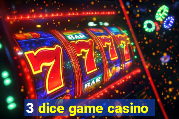 3 dice game casino