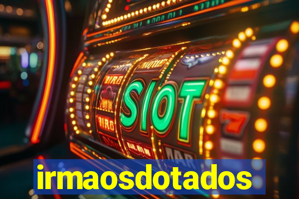 irmaosdotados