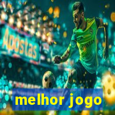 melhor jogo