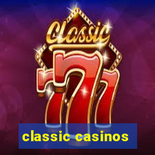 classic casinos