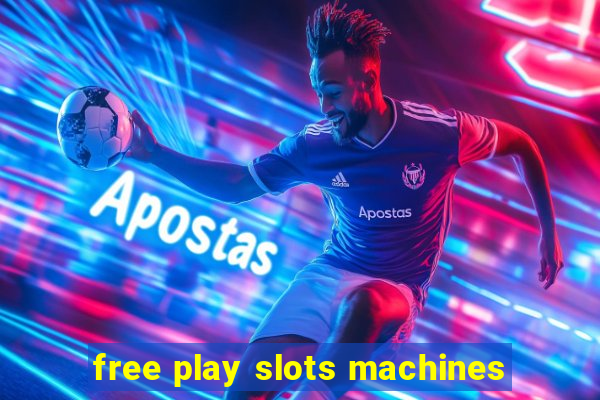 free play slots machines